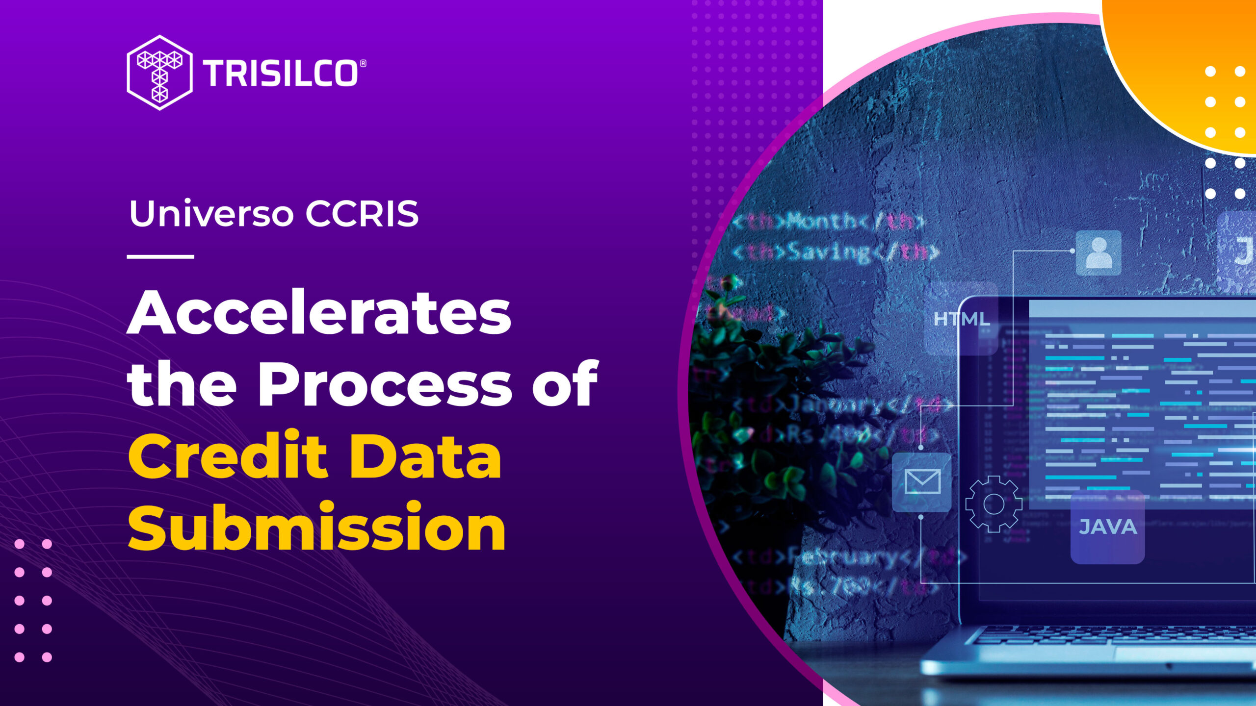 Universo CCRIS Accelerates the Process of Credit Data Submission