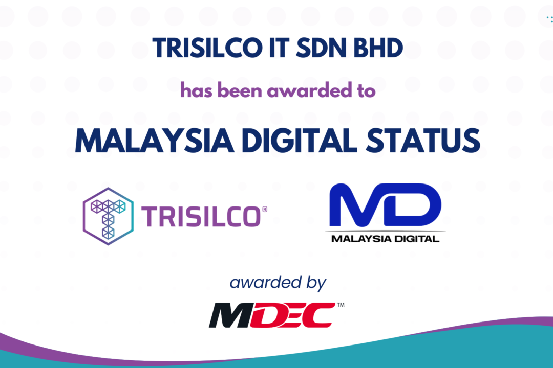 Trisilco IT Sdn Bhd Has Been Awarded Malaysia Digital (MD) Status From MDEC