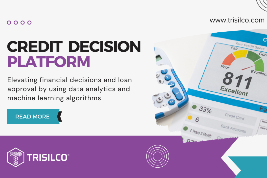 Elevating Financial Decisions and Loan Approval with Credit Decisioning Platform