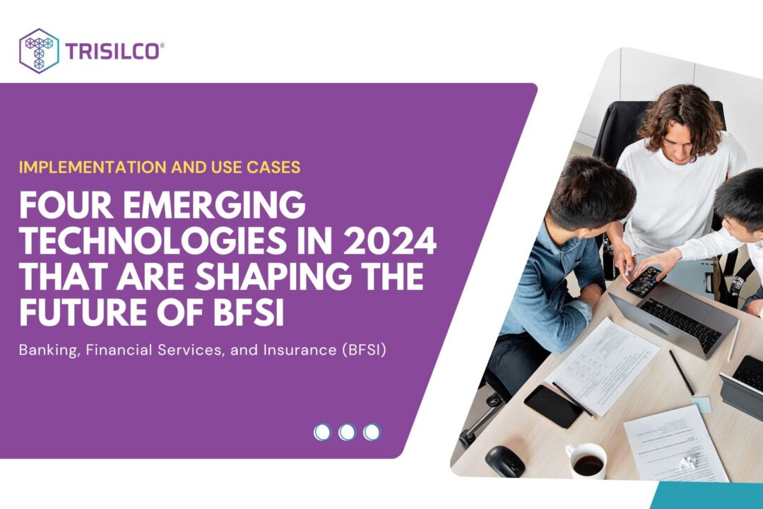 Four Emerging Technologies in 2024 That Are Shaping the Future of BFSI in Malaysia