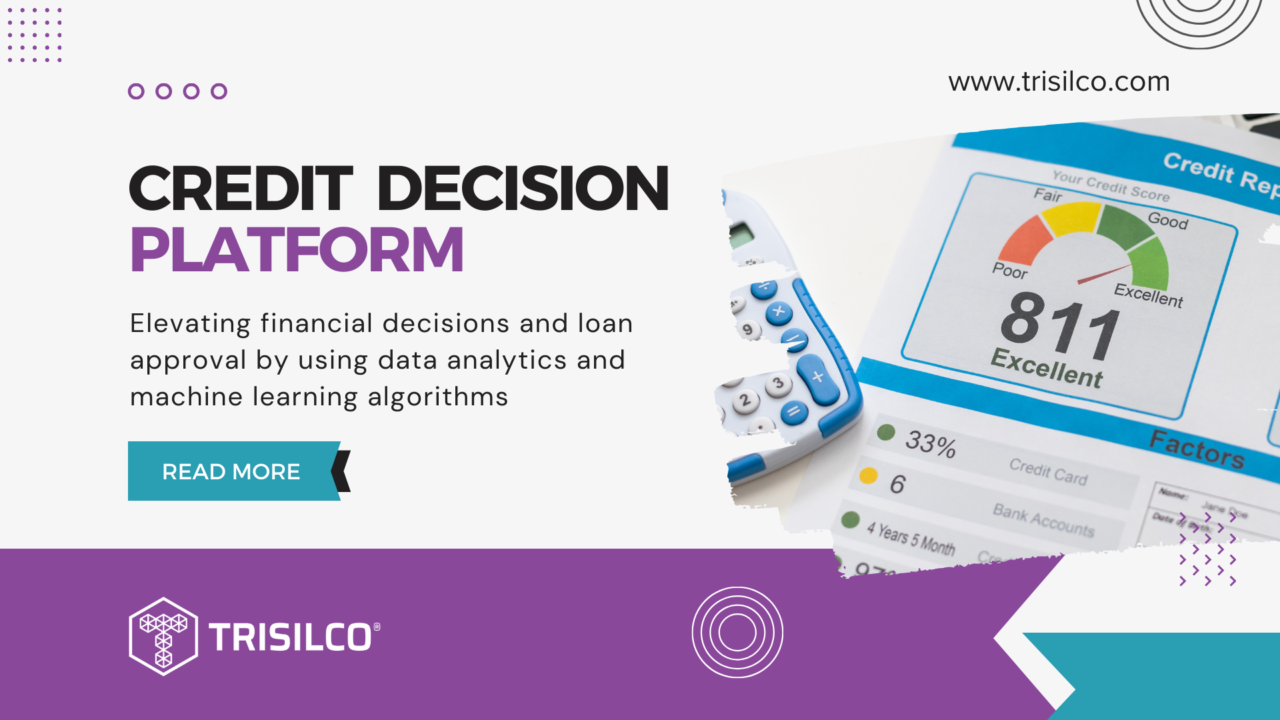 Elevating Financial Decisions and Loan Approval with Credit Decisioning Platform