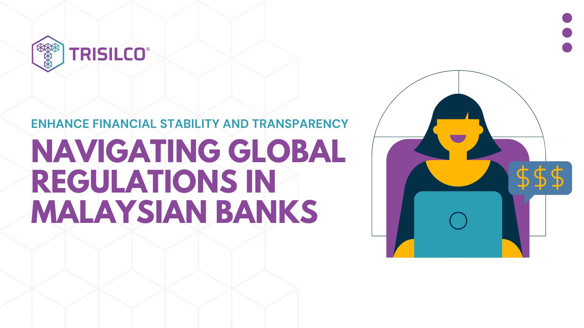 Navigating Global Regulations in Malaysian Banks