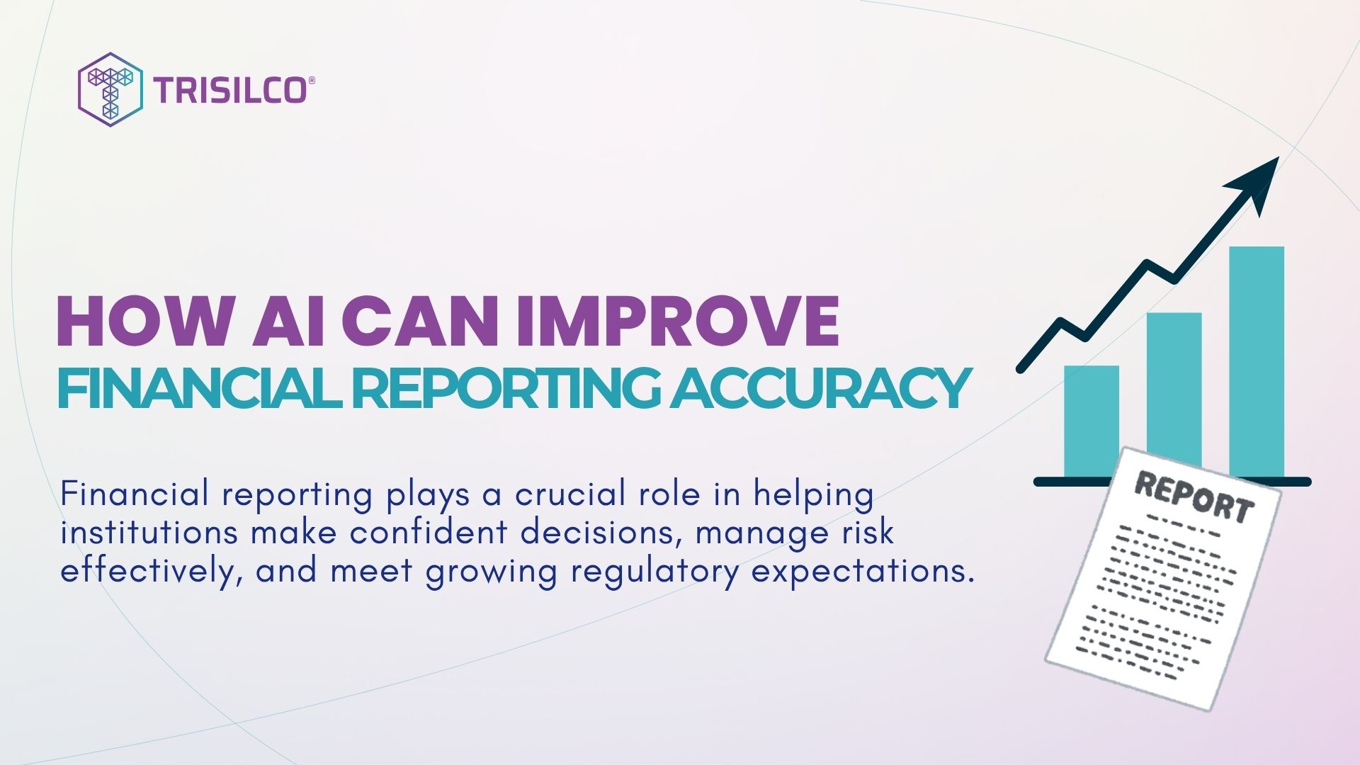 How AI Can Improve Financial Reporting Accuracy