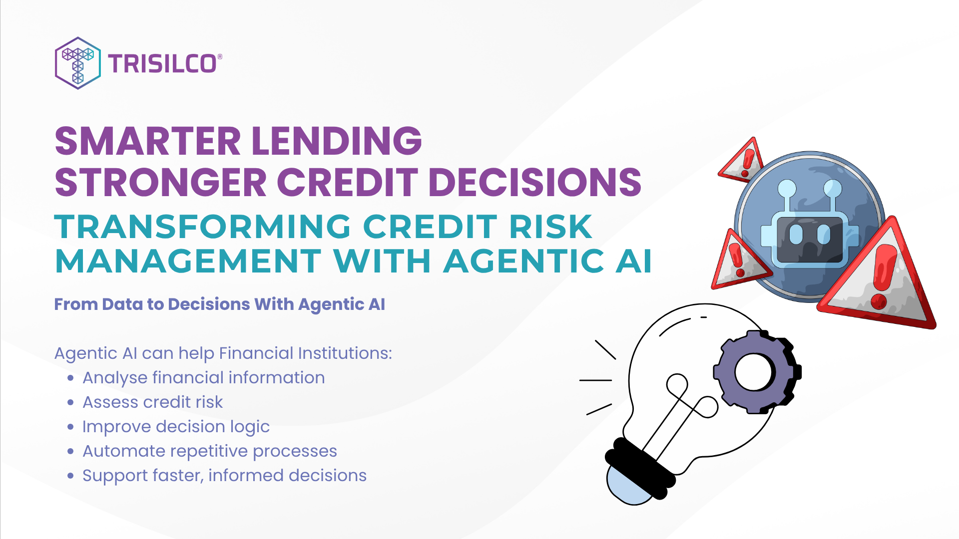 Smarter Lending, Stronger Credit Decisions: Transforming Credit Risk Management With Agentic AI